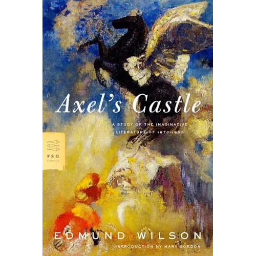 Axel's Castle: A Study of the Imaginative Literature of 1870-1930