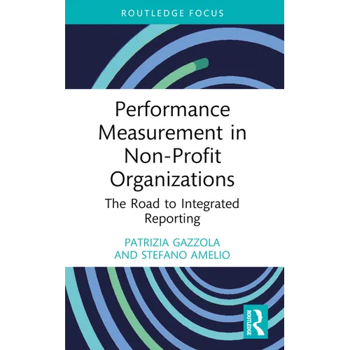 Performance Measurement in Non-Profit Organizations: The Road to Integrated Reporting