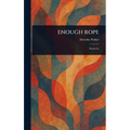 Enough Rope