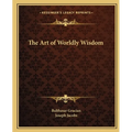 The Art of Worldly Wisdom