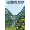 Analysis & Beyond: An Introduction with Examples & Exercises