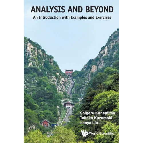 Analysis & Beyond: An Introduction with Examples & Exercises