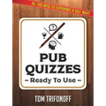 Pub Quizzes Ready To Use: All You Need To Experience A Pub Quiz