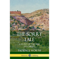 The Sorry Tale: A Story of the Time of Christ