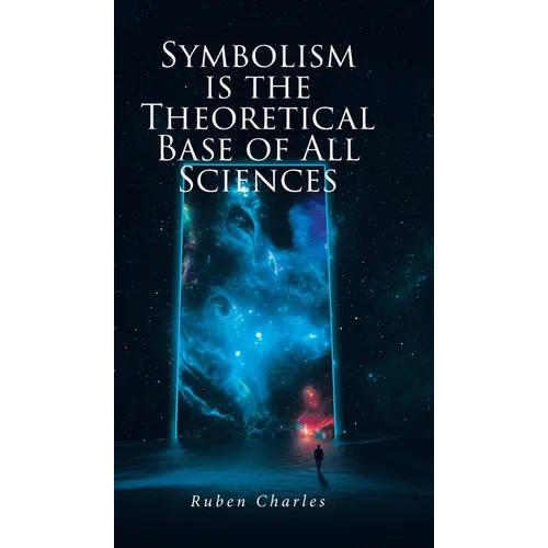 Symbolism Is the Theoretical Base of All Sciences
