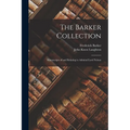 The Barker Collection: Manuscripts of and Relating to Admiral Lord Nelson