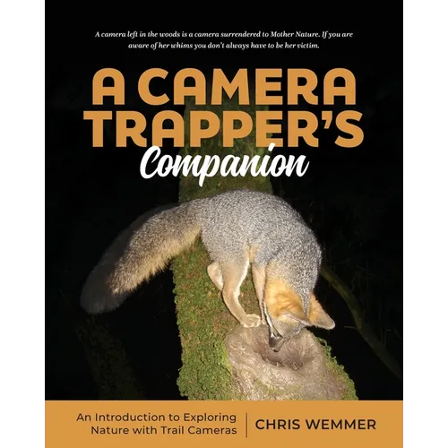 A Camera Trapper's Companion: An Introduction to Exploring Nature with Trail Cameras