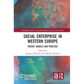 Social Enterprise in Western Europe: Theory, Models and Practice
