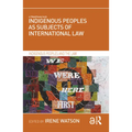 Indigenous Peoples as Subjects of International Law