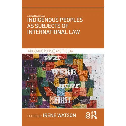 Indigenous Peoples as Subjects of International Law