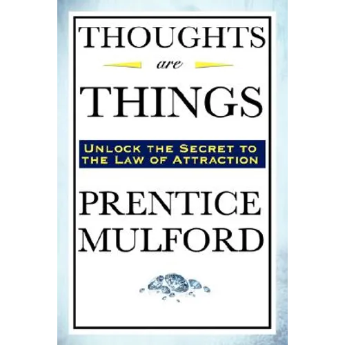 Thoughts Are Things