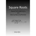 Square Roots: Square Root Expressions and Step-by-Step Simplification