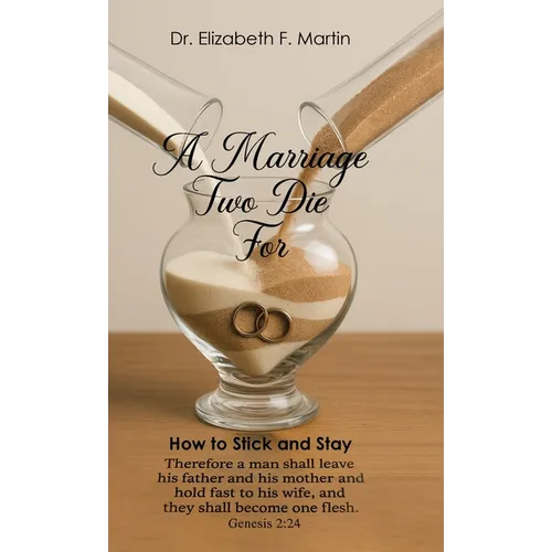 A Marriage Two Die For: How to Stick and Stay