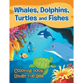 Whales, Dolphins, Turtles and Fishes: Coloring Book Under The Sea