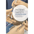 Patient Safety: An Essential Guide