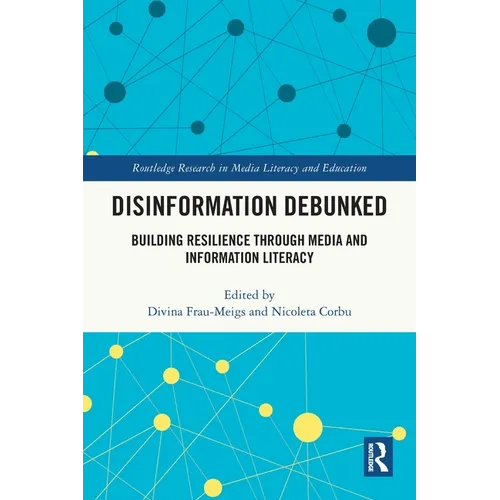 Disinformation Debunked: Building Resilience through Media and Information Literacy