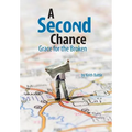 A Second Chance: Grace for the Broken