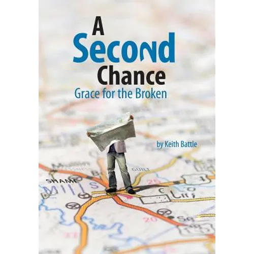 A Second Chance: Grace for the Broken