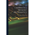 Cybernetics Without Mathematics