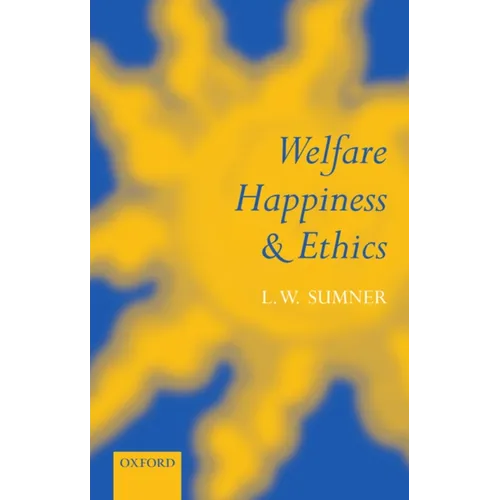 Welfare, Happiness, and Ethics