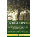 Forest Runes: Poems on Living and Hunting in the Mighty Natural Wilderness of North America (Hardcover)