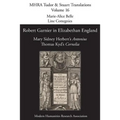 Robert Garnier in Elizabethan England: Mary Sidney Herbert's 'Antonius' and Thomas Kyd's 'Cornelia'