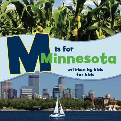 M Is for Minnesota: Written by Kids for Kids