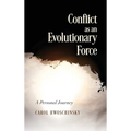 Conflict as an Evolutionary Force: A Personal Journey