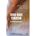 Third Wave Feminism: A Critical Exploration
