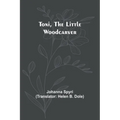 Toni, the Little Woodcarver