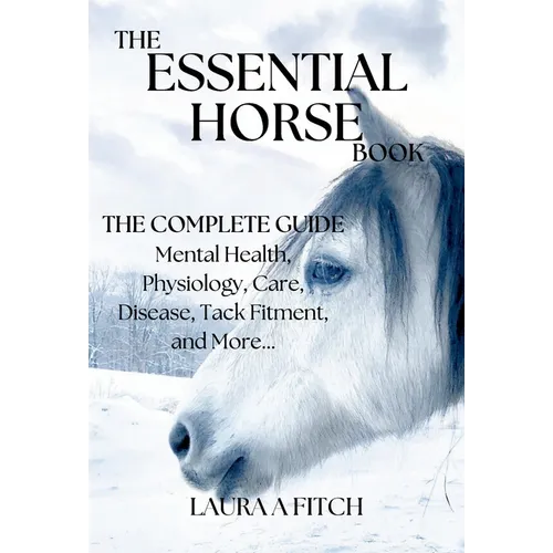 The Essential Horse Book: The Complete Guide