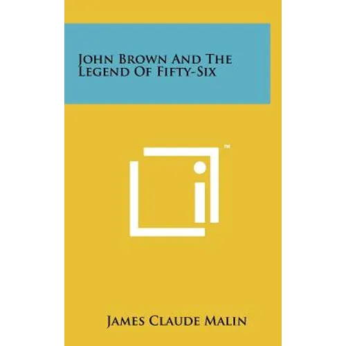 John Brown And The Legend Of Fifty-Six