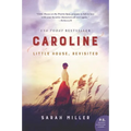 Caroline: Little House, Revisited
