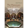 The Hammam Through Time and Space