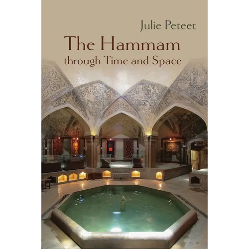 The Hammam Through Time and Space