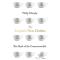 The Empire's New Clothes: The Myth of the Commonwealth