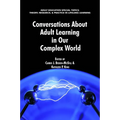 Conversations about Adult Learning in Our Complex World