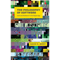 The Philosophy of Software: Code and Mediation in the Digital Age