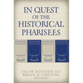 In Quest of the Historical Pharisees