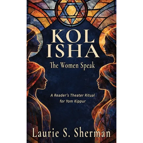 Kol Isha: A Reader's Theater Ritual for Yom Kippur