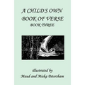 A Child's Own Book of Verse, Book Three (Yesterday's Classics)