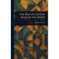 The Rise of Cotton Mills in the South