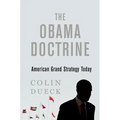 Obama Doctrine: American Grand Strategy Today