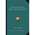 Little Poems By Ruby Archer (1900)