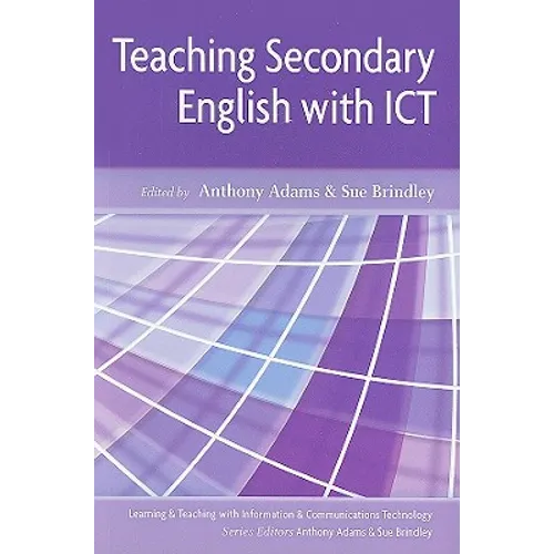 Teaching Secondary English with ICT