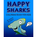 Happy Sharks Coloring Book For Kids