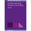 The Most Interesting Galaxies in the Universe