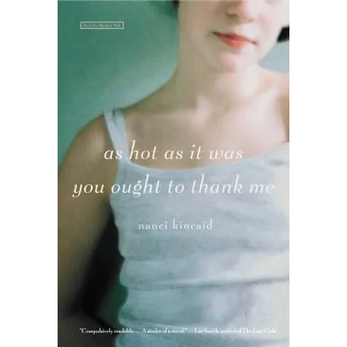 As Hot as It Was You Ought to Thank Me