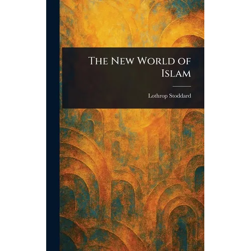 The New World of Islam