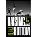 Raising the Bottom: Bounce Music and Black Queer Performance in Post-Katrina New Orleans